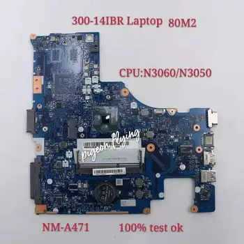 Lenovo 300-14IBR Nešiojamąjį kompiuterį (Ideapad) 80M2 Mainboard Plokštė CPU N3060 N3050 BMWC1/BMWC2 NM-A471 100% Bandymo Gerai